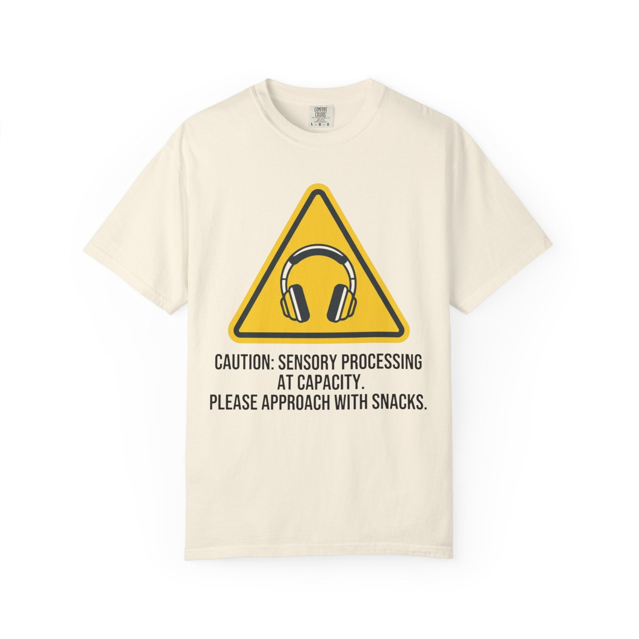 "Sensory At Capacity" Unisex Garment-Dyed Tee