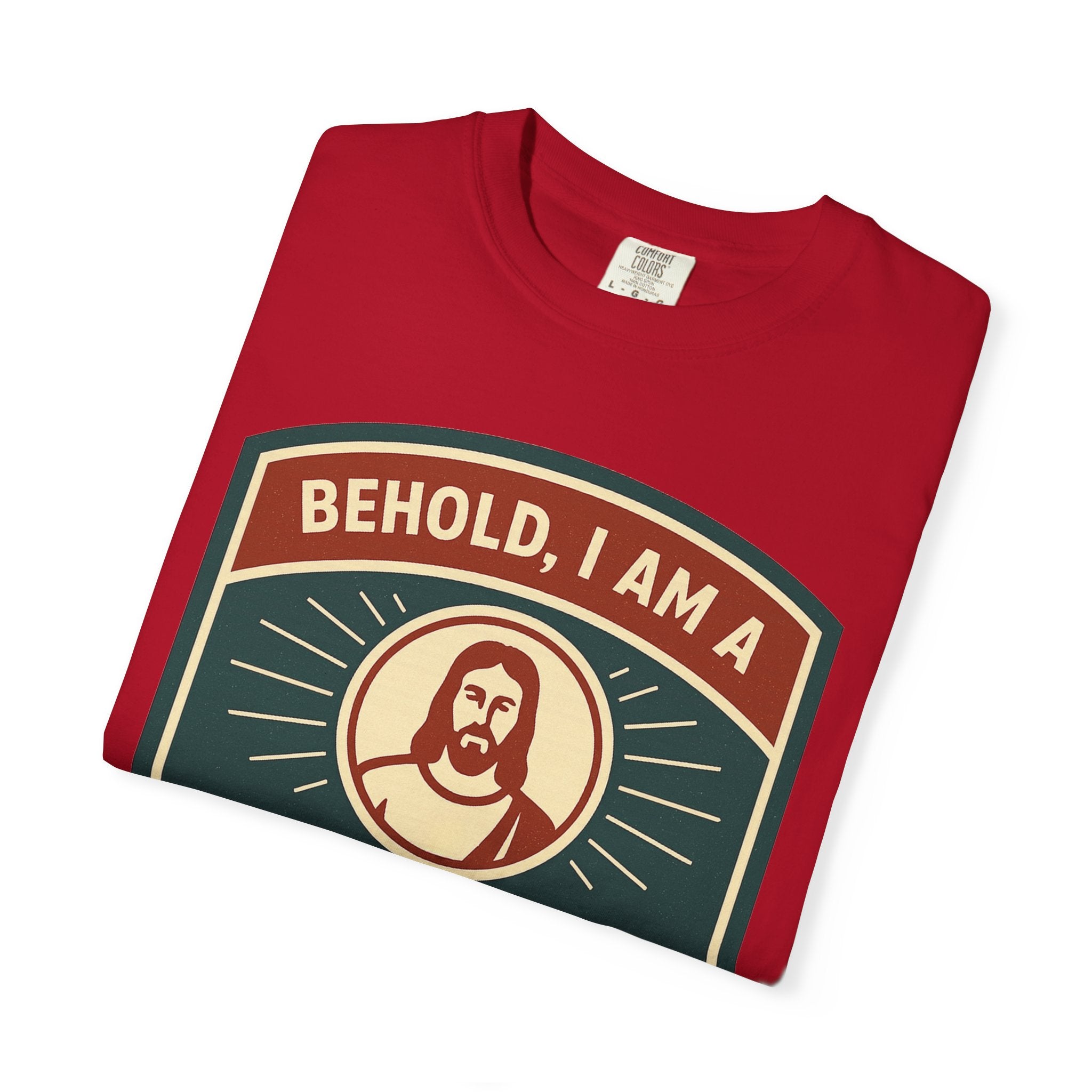 "Behold, I am a Disciple of Jesus Christ" Unisex Garment-Dyed T-shirt