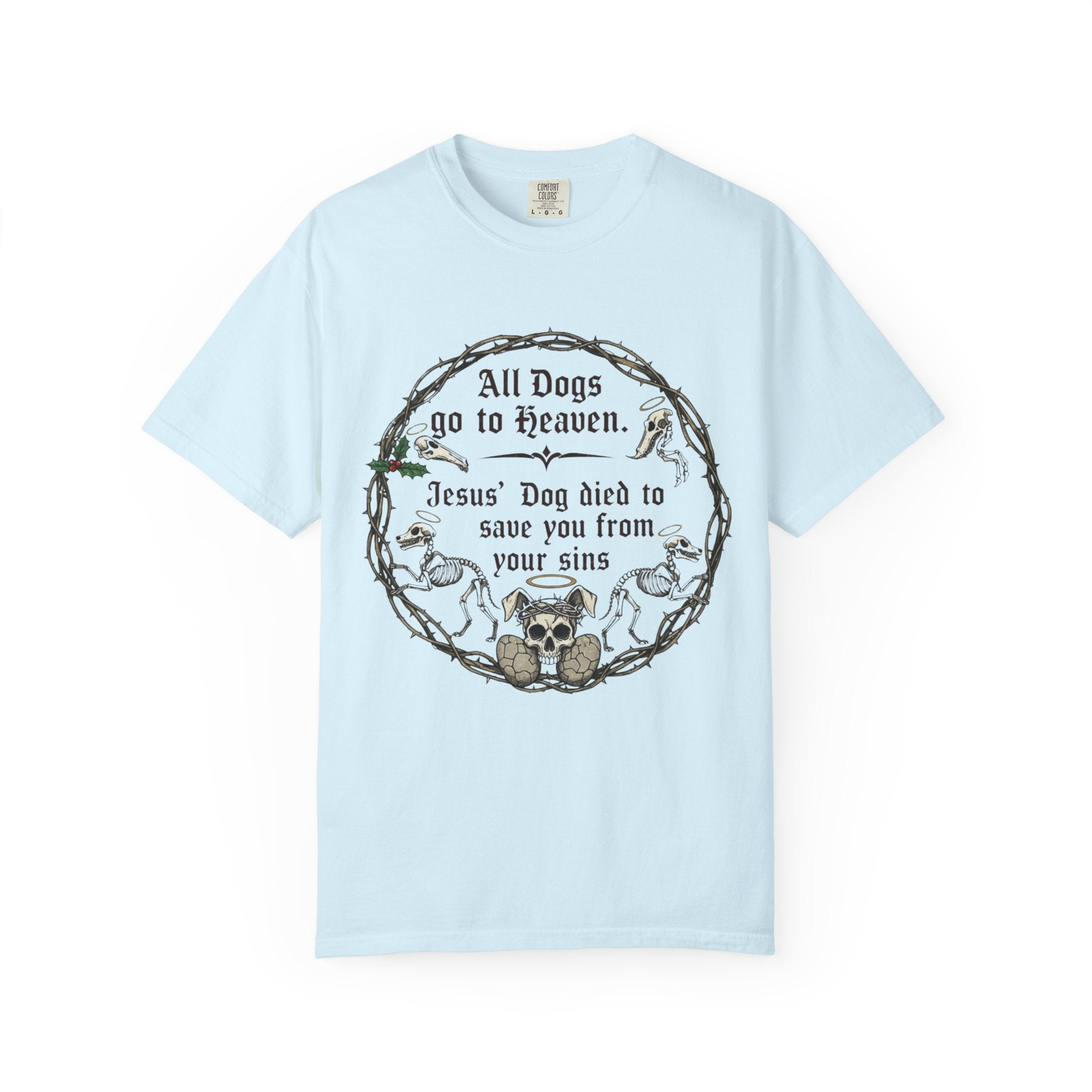 "All Dogs Go to Heaven" Unisex Garment-Dyed T-shirt