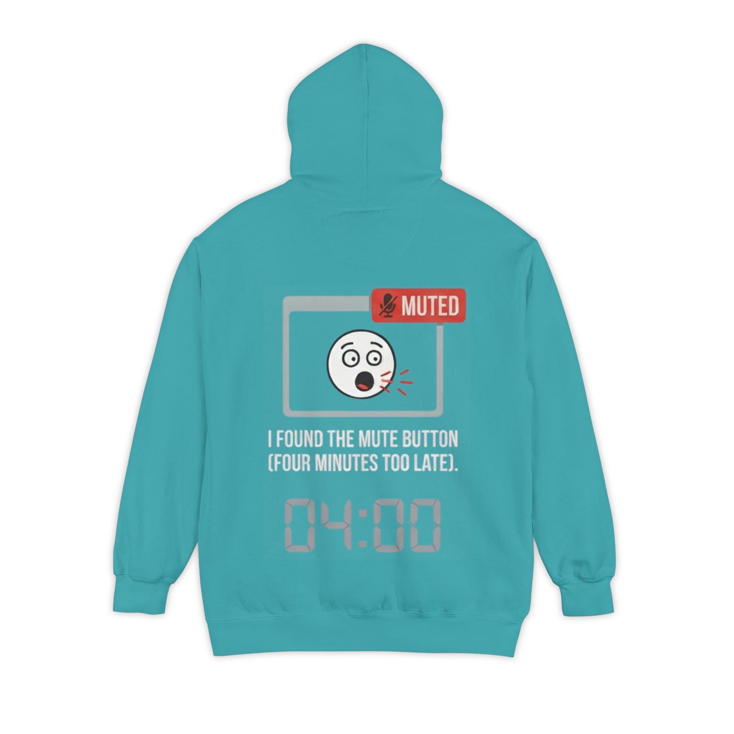 "I Found The Mute" Garment-Dyed Hoodie
