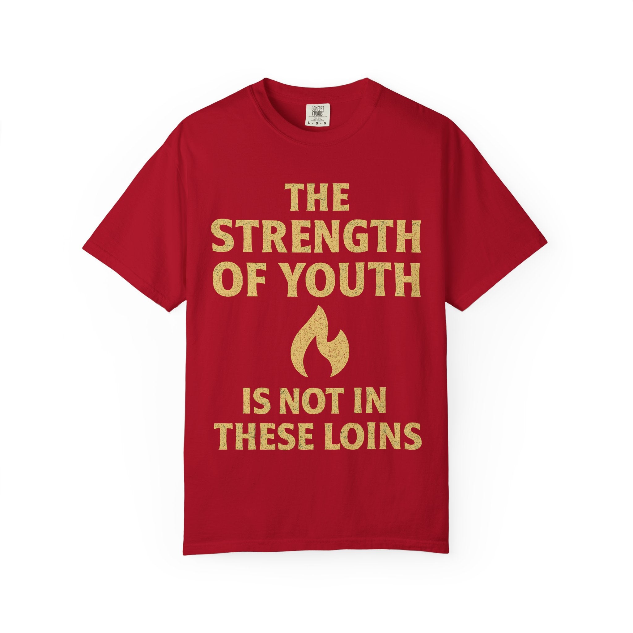 "Strength of Youth" Unisex Garment-Dyed T-shirt