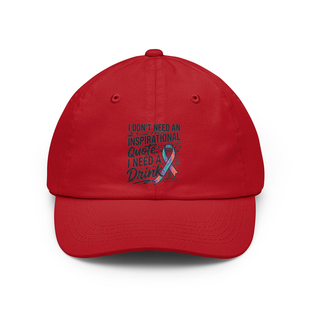 Color: Red | I Don't Need An Inspirational Quote Dad Hat