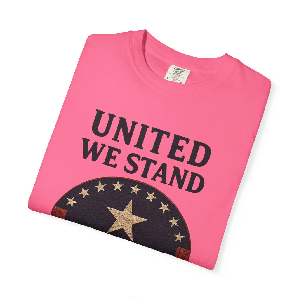 "UNITED WE STAND" Unisex Garment-Dyed T-shirt