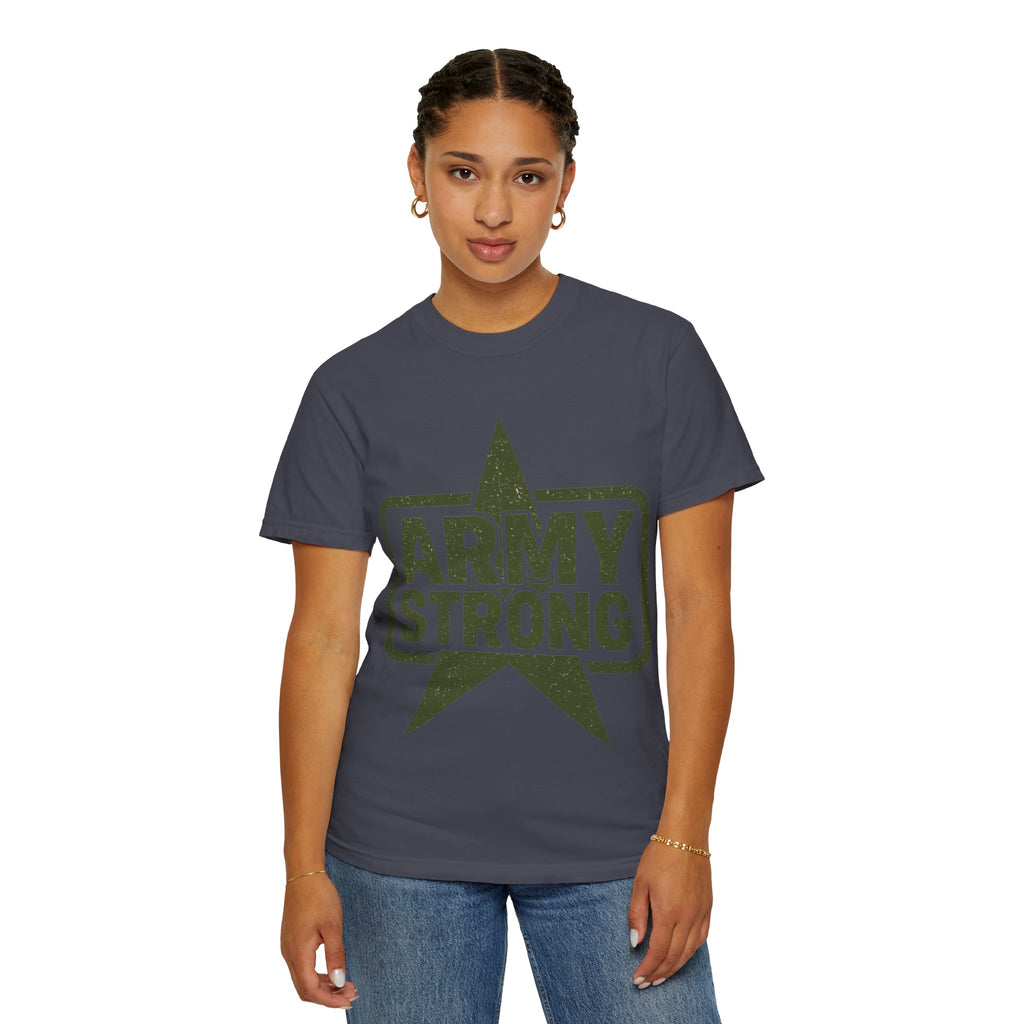 "Army Strong" Unisex Garment-Dyed T-shirt