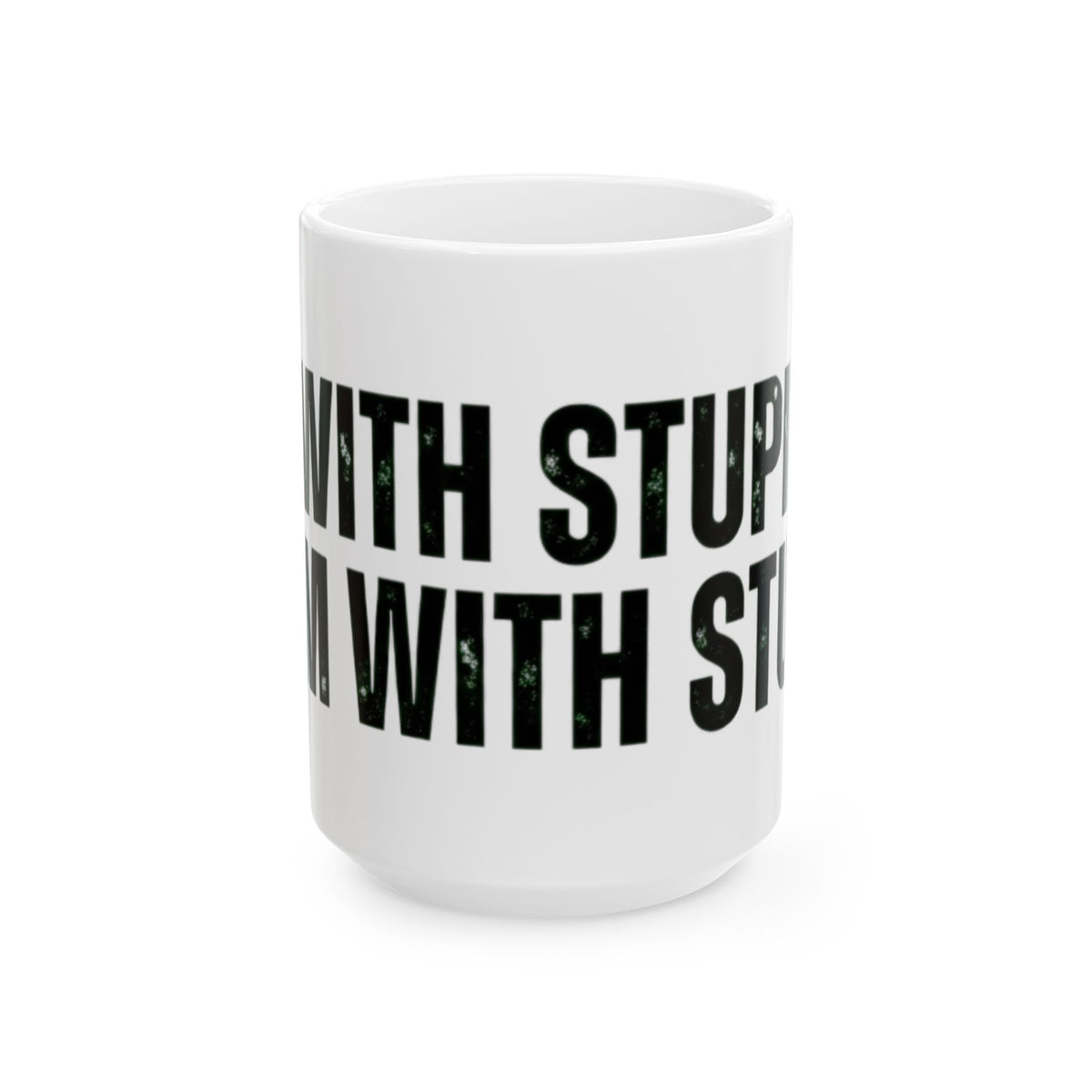 "I'm With Stupid" White Ceramic Mug — Graphic