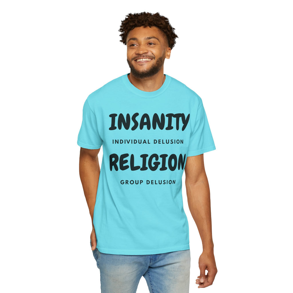 "Insanity Religion" Unisex Garment-Dyed Tee
