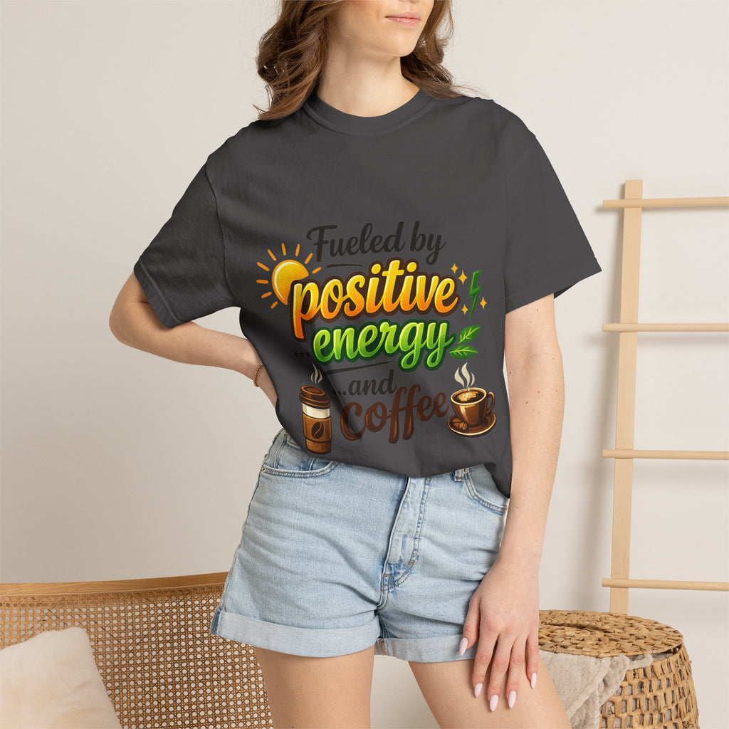 Coffee IS My Positive Energy | Garment-Dyed Tee — AttitudeShirts