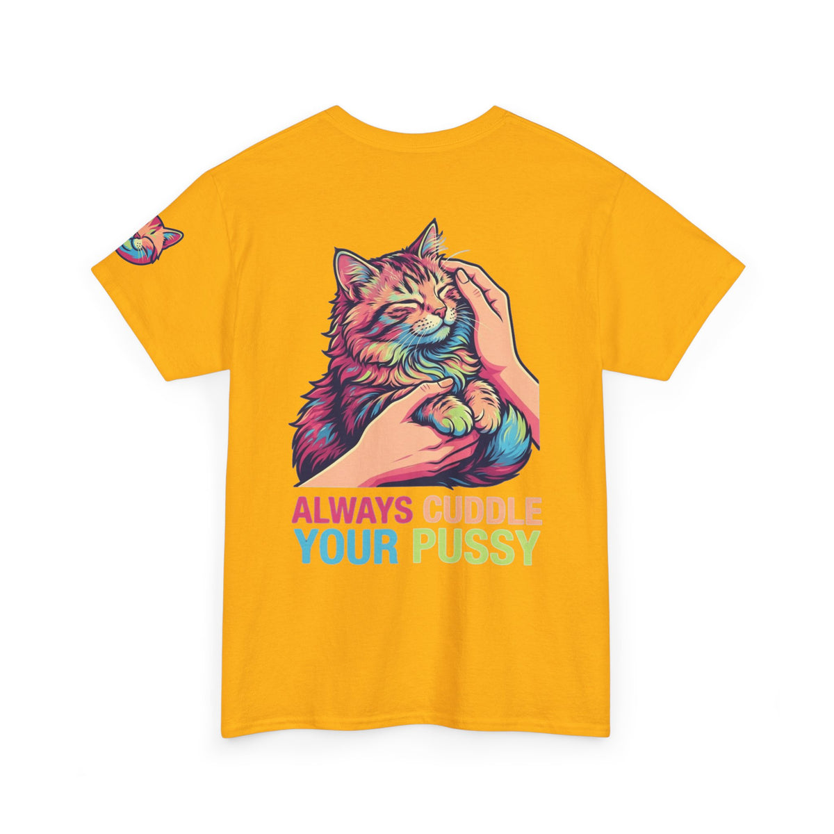 "Always Cuddle Your Pussy" Premium Graphic Tee