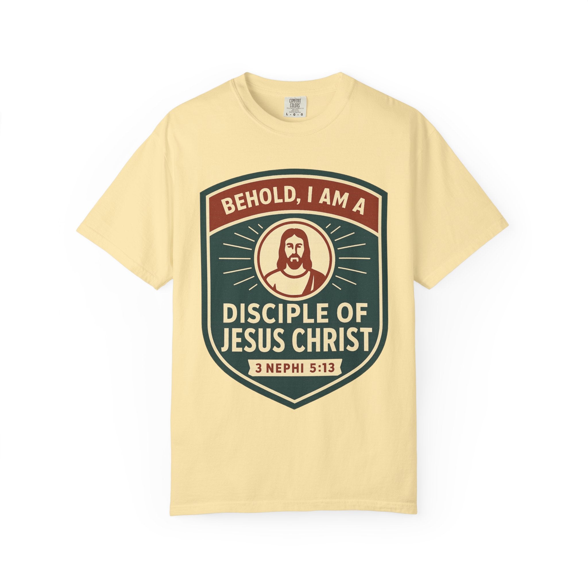 "Behold, I am a Disciple of Jesus Christ" Unisex Garment-Dyed T-shirt
