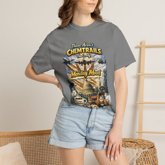 Chemtrails & Mondays: Same Energy | Garment-Dyed Tee — AttitudeShirts