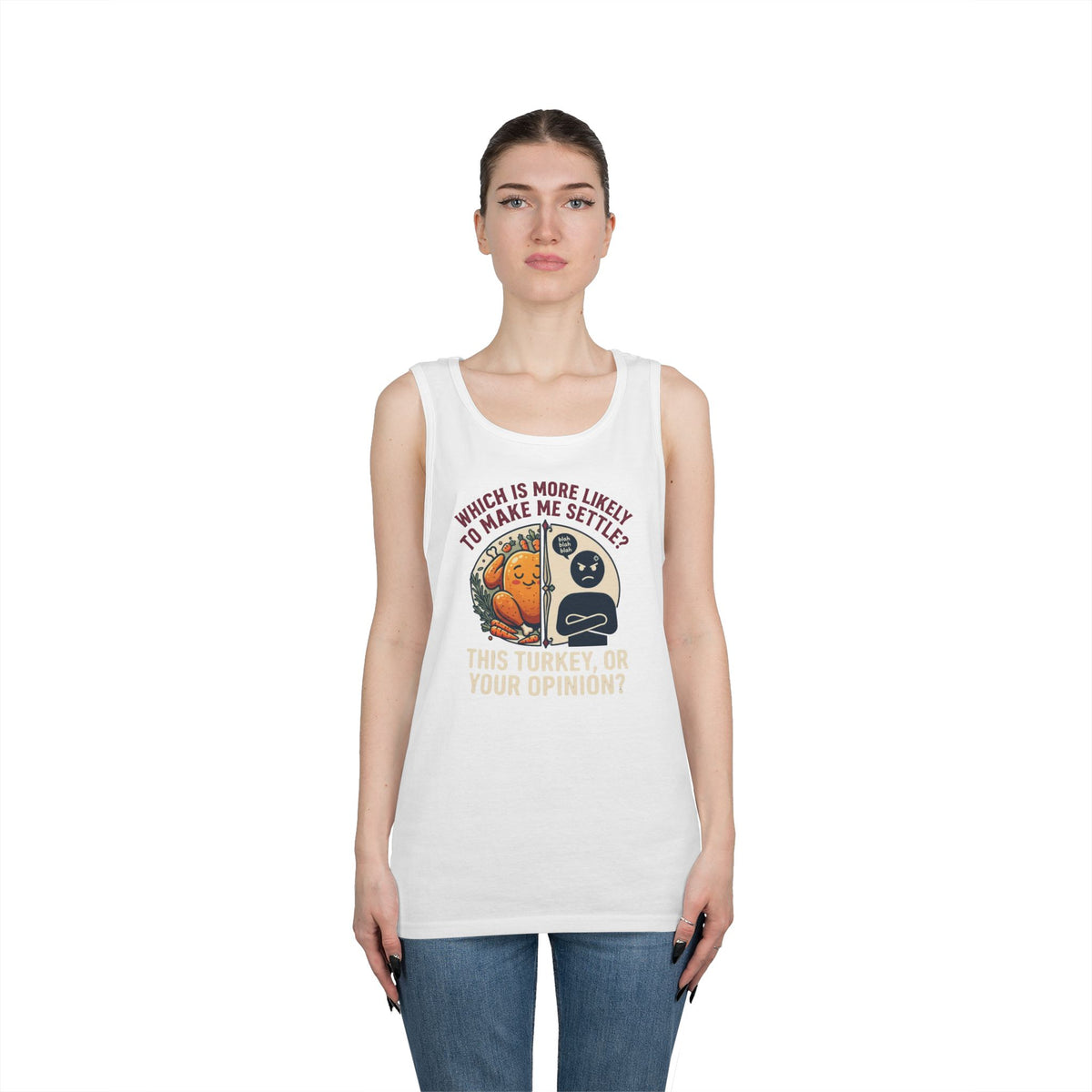 "This Turikey Or Your Opinion" Tank Top