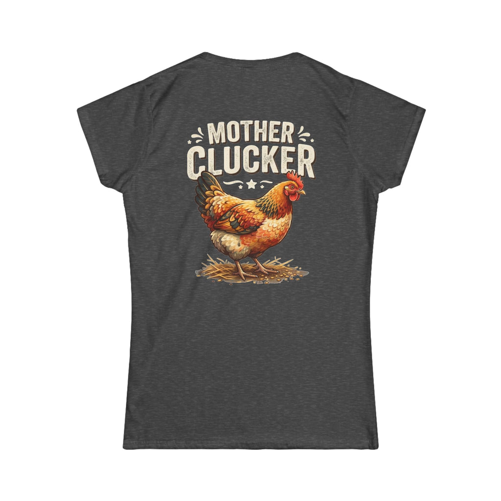"Mother Clucker" Women's Tee