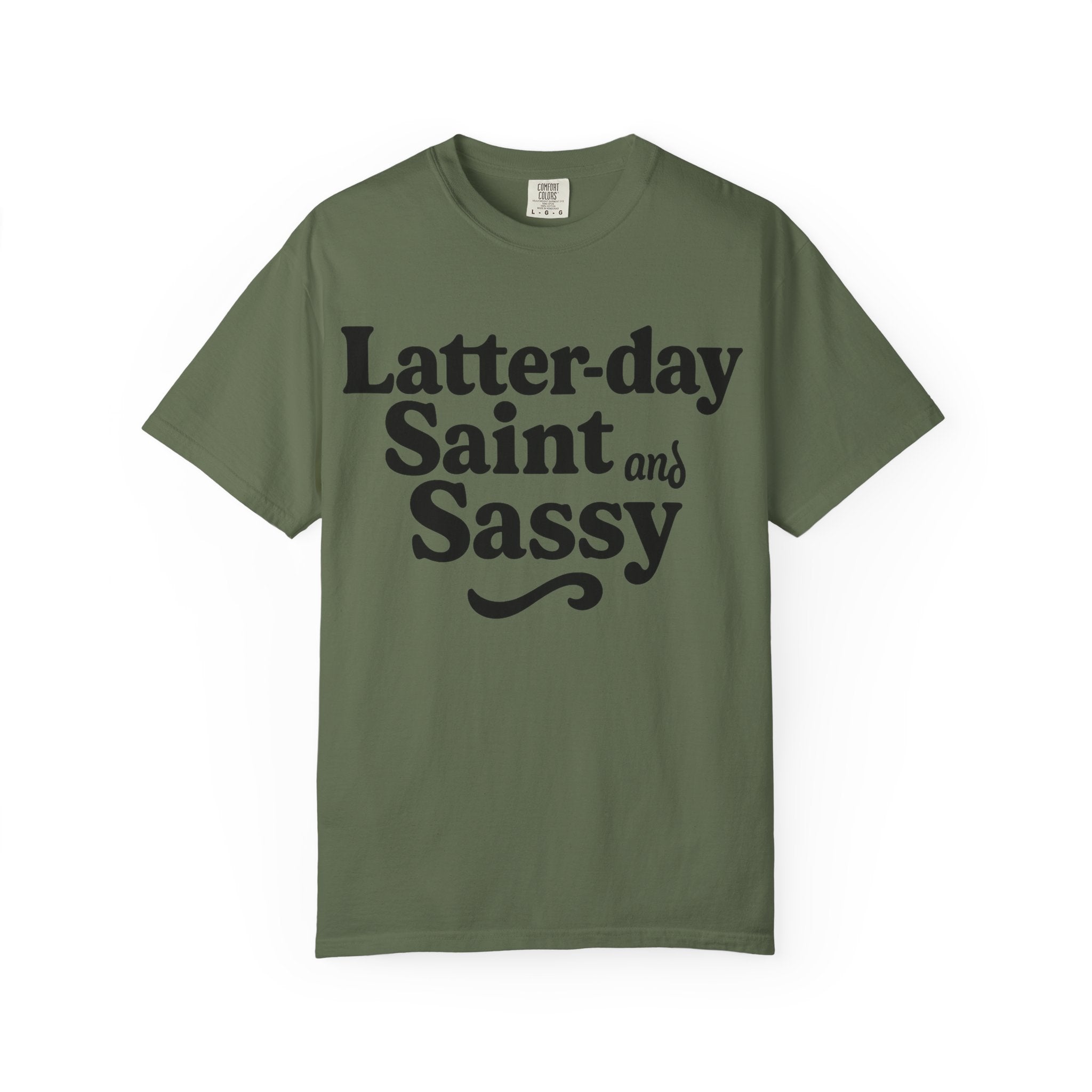 "Latter-day Saint and Sassy" Unisex Garment-Dyed T-shirt