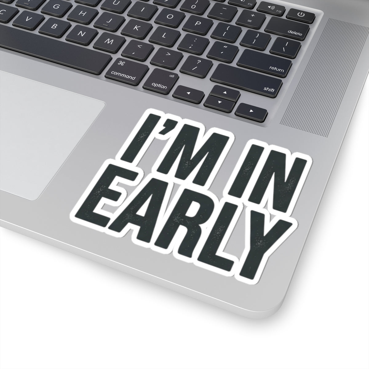 "I'm In Early On This (Again)" Sticker