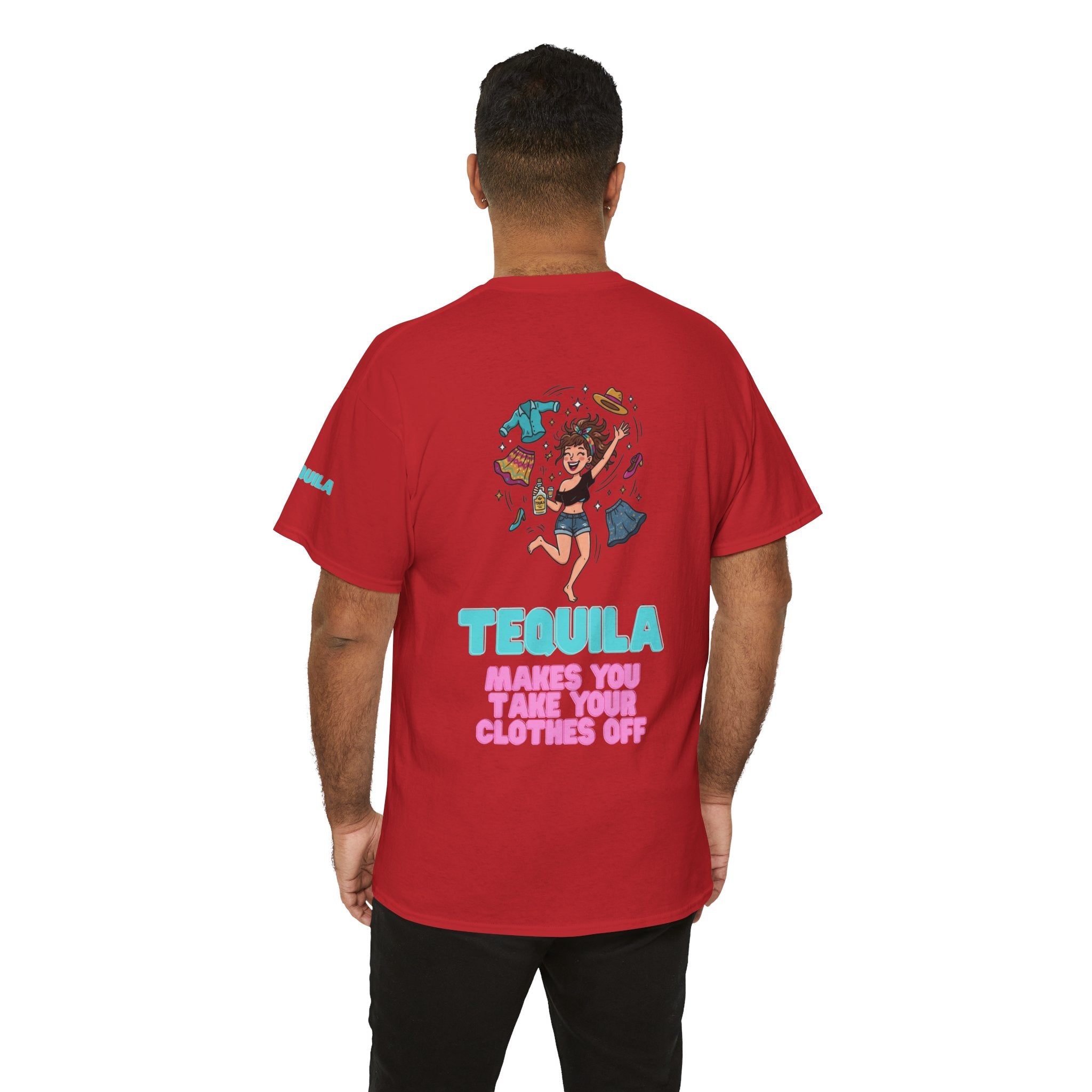 "Tequila Makes You Take Your Clothes Off" Premium Graphic Tee