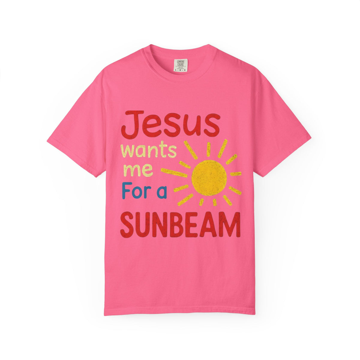 Color: Crunchberry | Jesus Wants Me For A Sunbeam T-Shirt