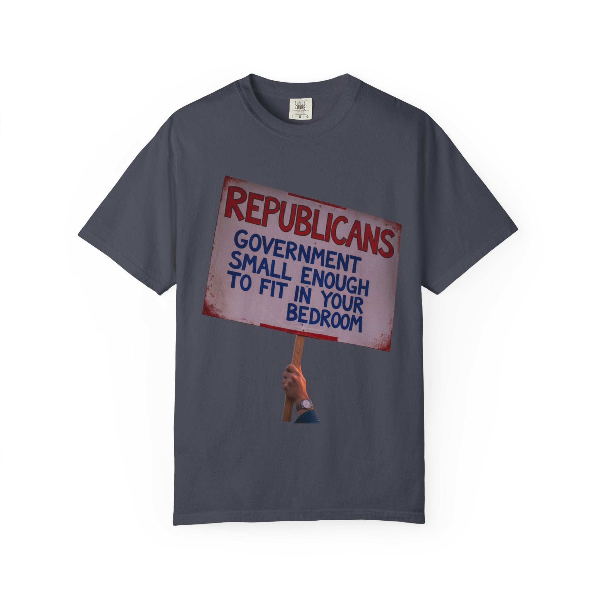 "Small Government (In All the Wrong Places)" Unisex Garment-Dyed T-shirt