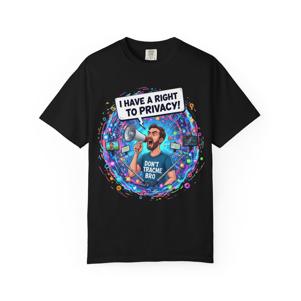 "The Right to Privacy"  Unisex Garment-Dyed T-shirt