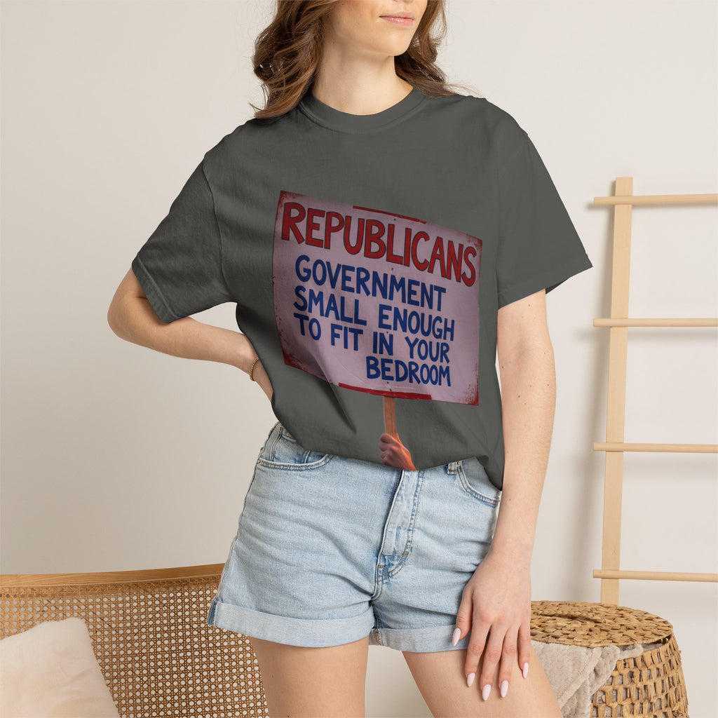 "Small Government (In All the Wrong Places)" Unisex Garment-Dyed T-shirt