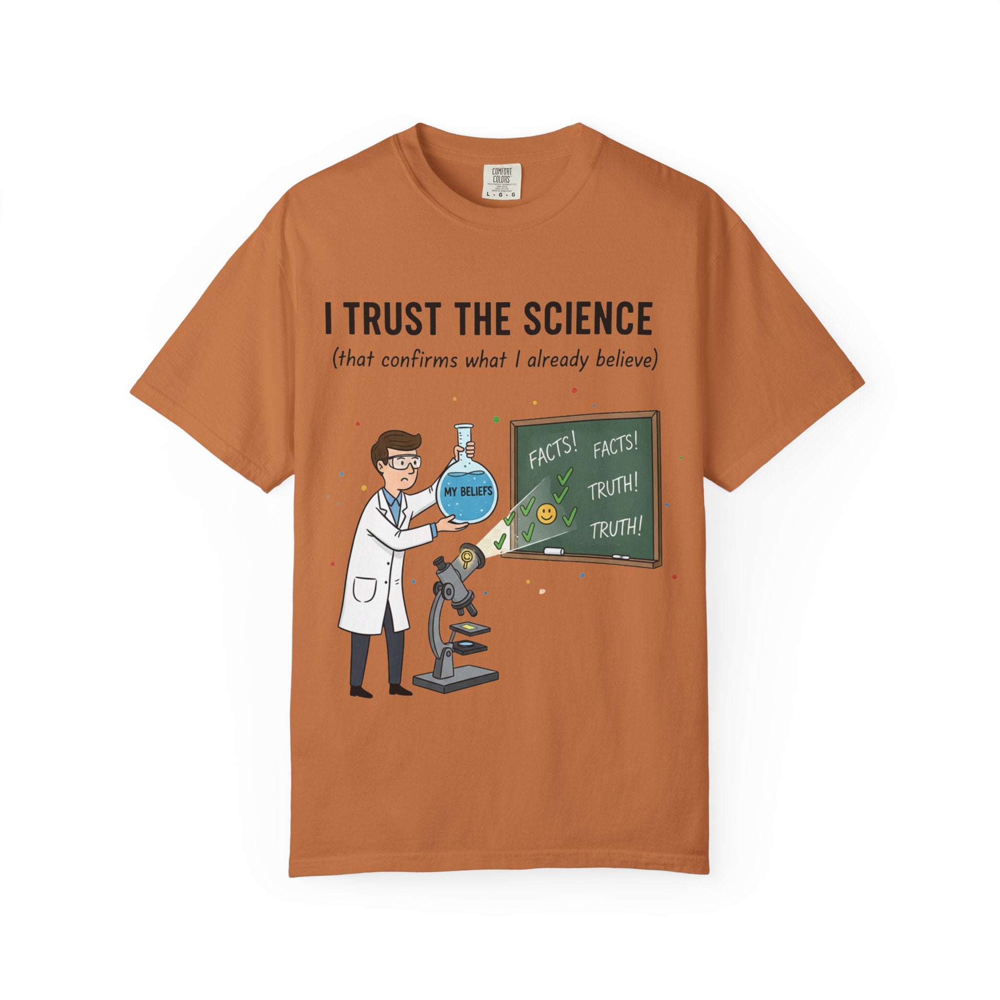 "I Trust The Science" Unisex Garment-Dyed T-shirt