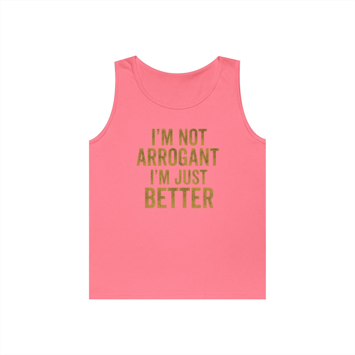 Color: Safety Pink | I'm Not Arrogant Tank Top