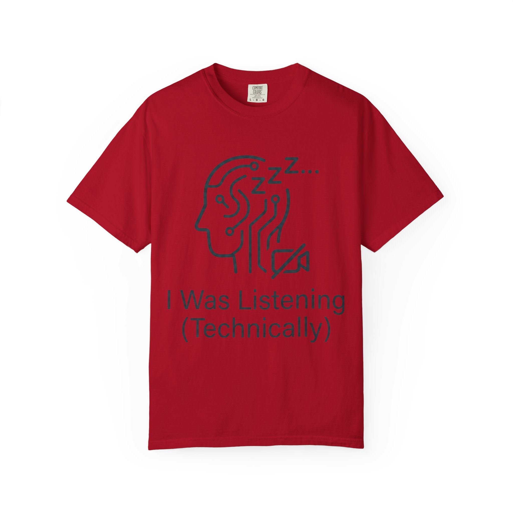 "I Was Listening" Unisex Garment-Dyed Tee