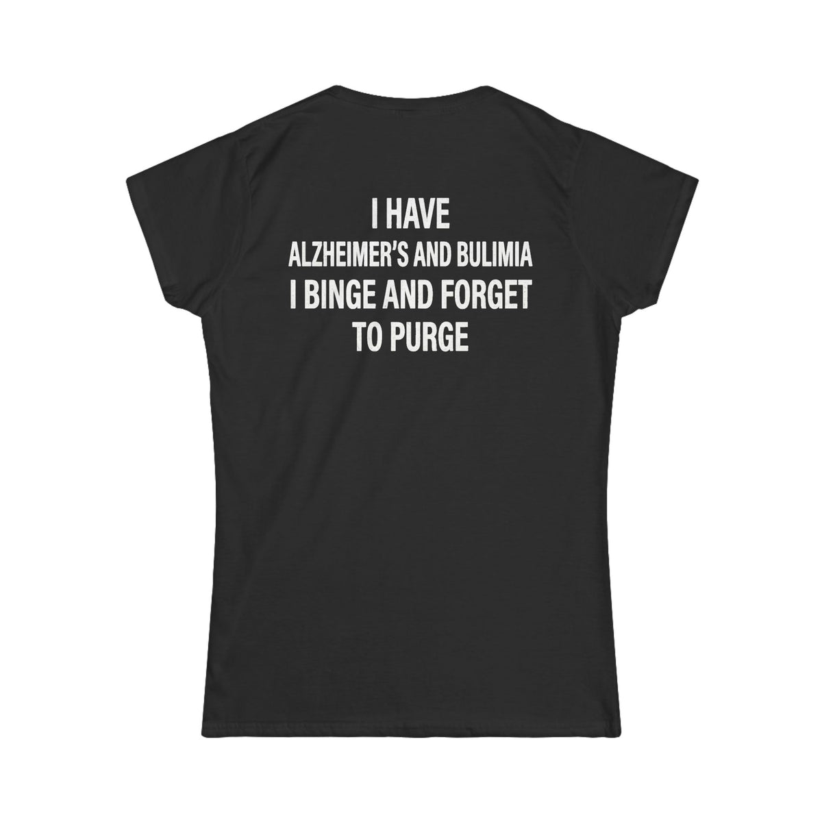 "Binge But Forget to Purge" Women's Tee