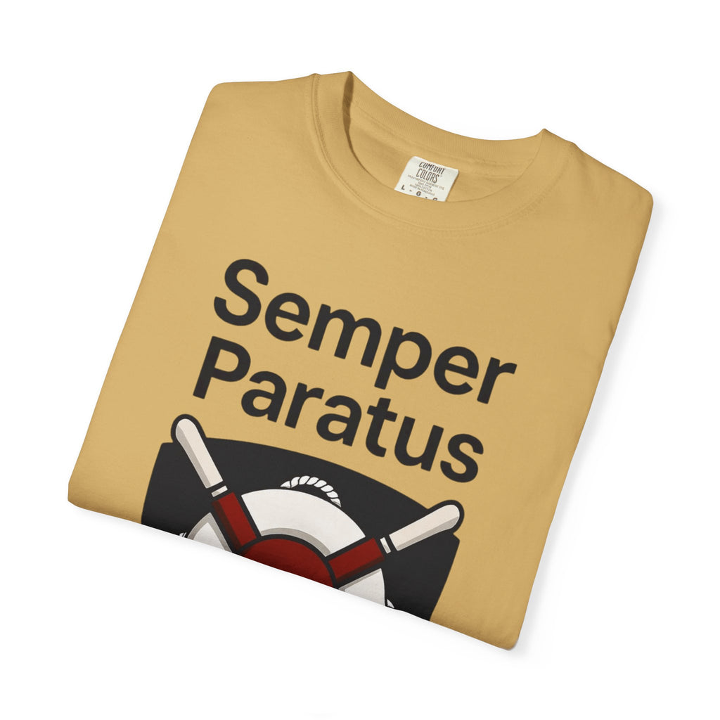 "Semper Paratus" Unisex Garment-Dyed T-shirt