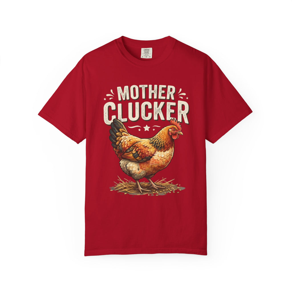 "Mother Clucker" Unisex Garment-Dyed Tee