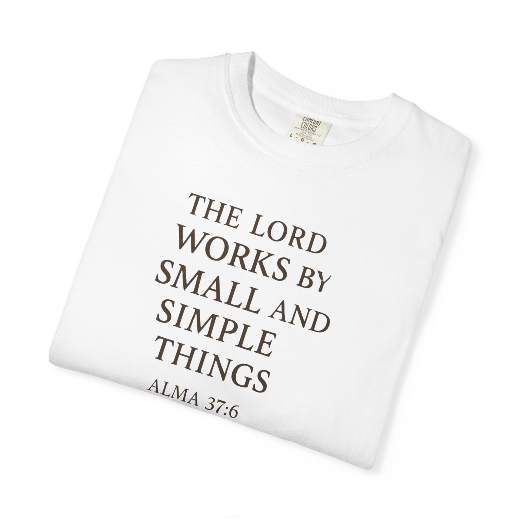 "Small and Simple Things" Unisex Garment-Dyed T-shirt