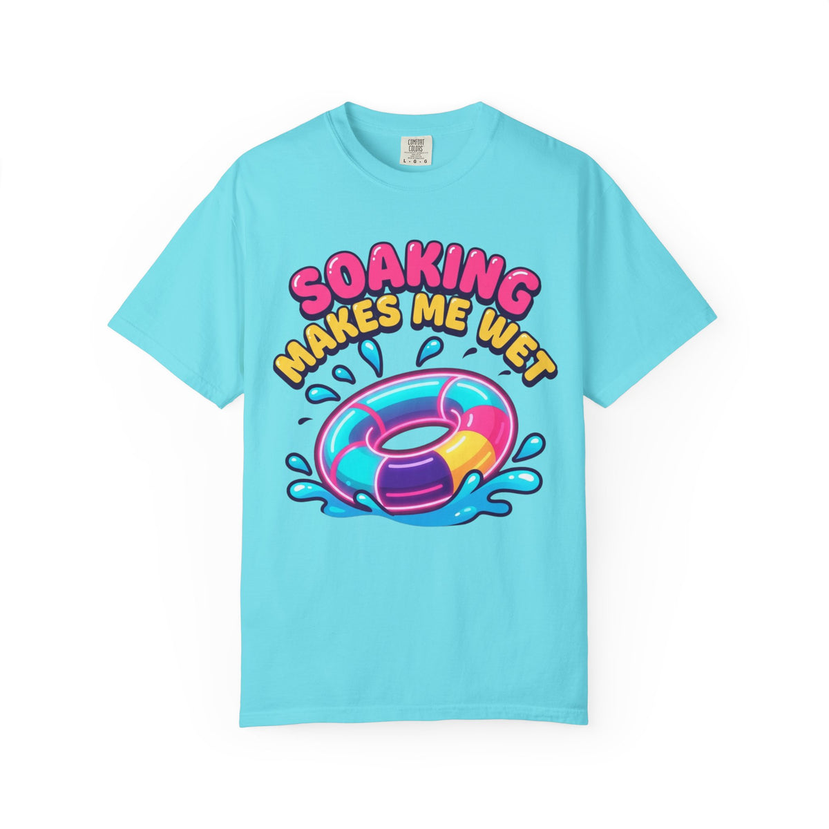Color: Lagoon Blue | Soaking Makes Me Wet Unisex Garment-Dyed Tee