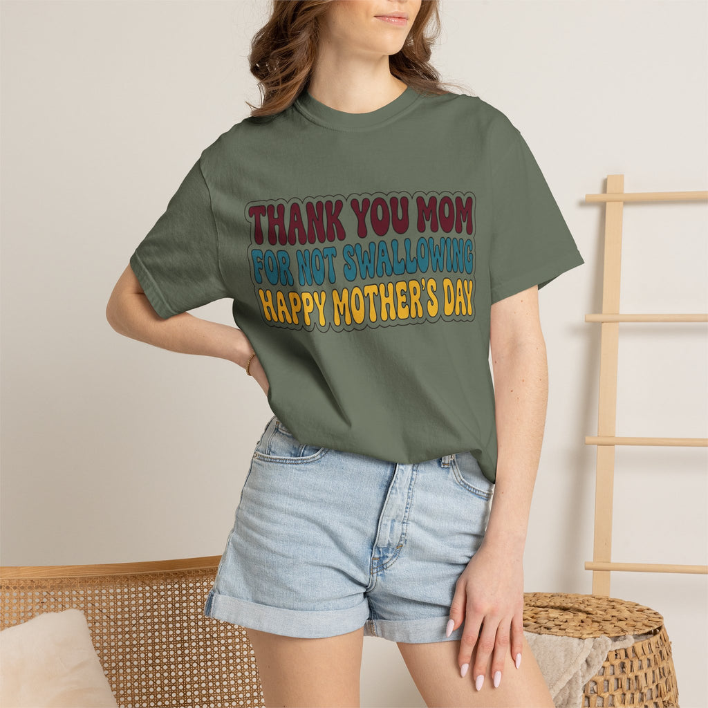 "Thank You For Not Swallowing" Unisex Garment-Dyed Tee