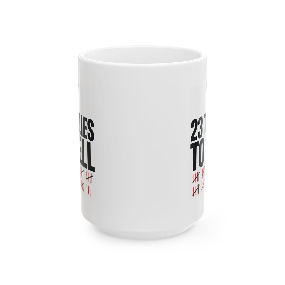 "Tallies to Hell" White Ceramic Mug