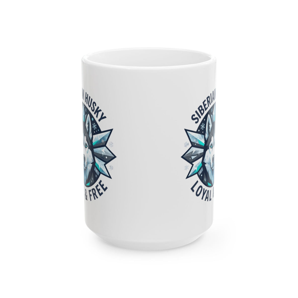 "Siberian Husky Loyal & Free" White Ceramic Mug