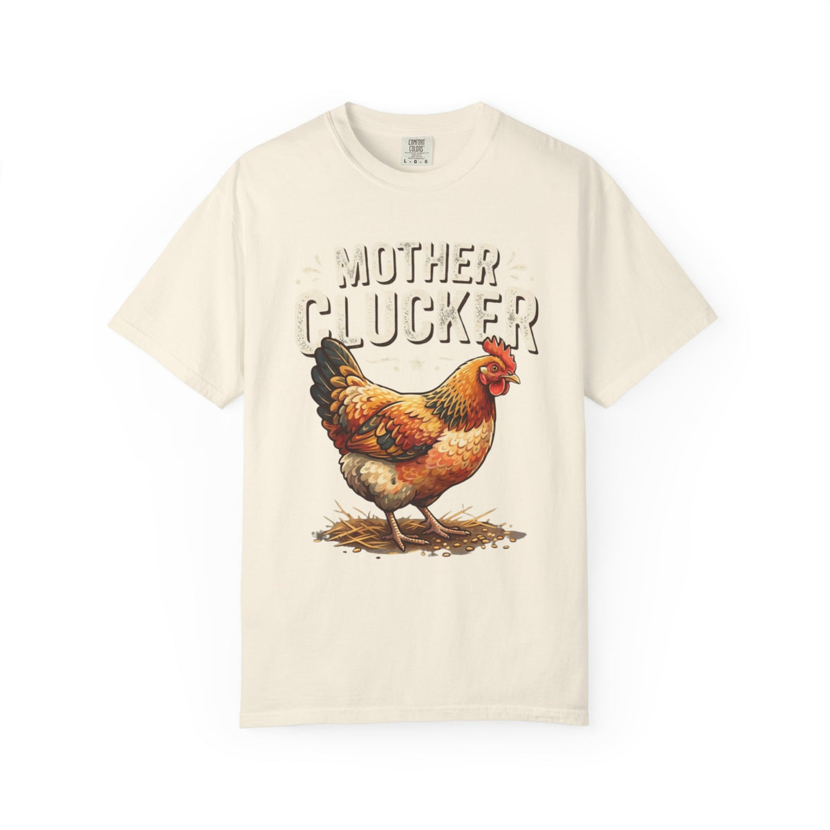 Color: Ivory | Mother Clucker Unisex Garment-Dyed Tee
