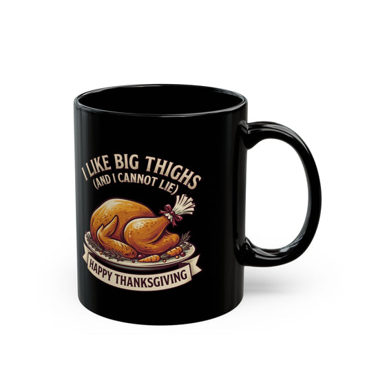 "I Like Big Thighs" Black Ceramic Mug