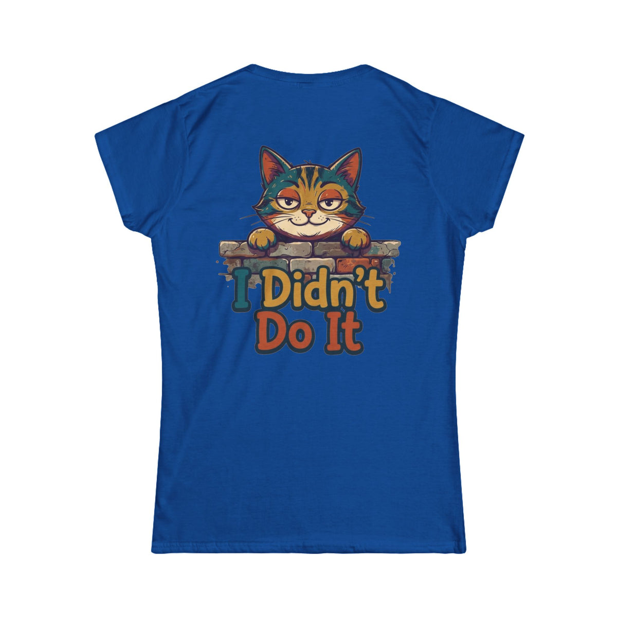 Color: Royal | I Didn't Do It Women's Tee