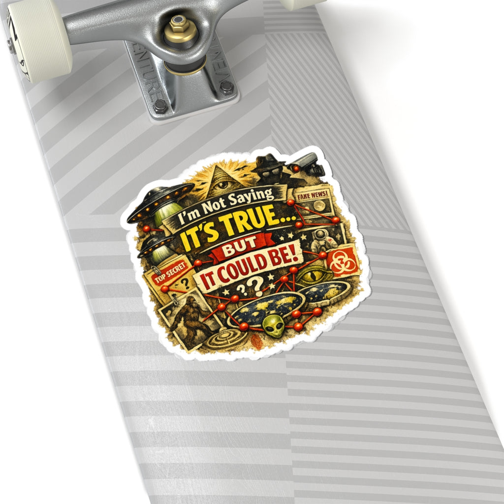 Just Sayin' Plausible Deniability Tee | Kiss-Cut Sticker — AttitudeShirts