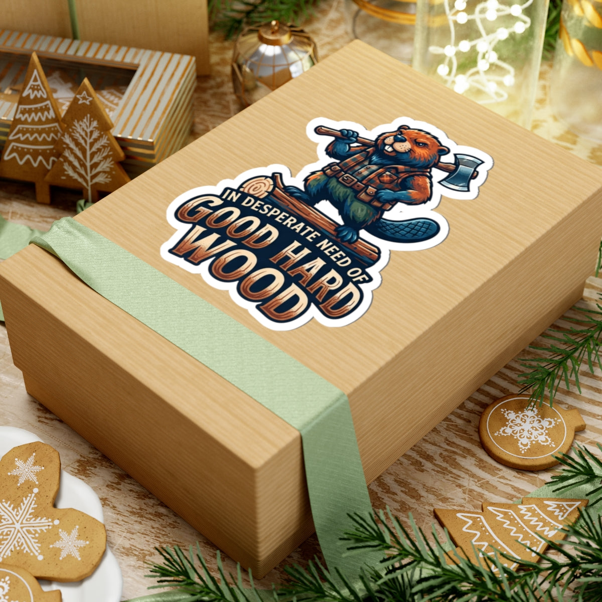"In Desperate Need of Good Hard Wood" Sticker — Main