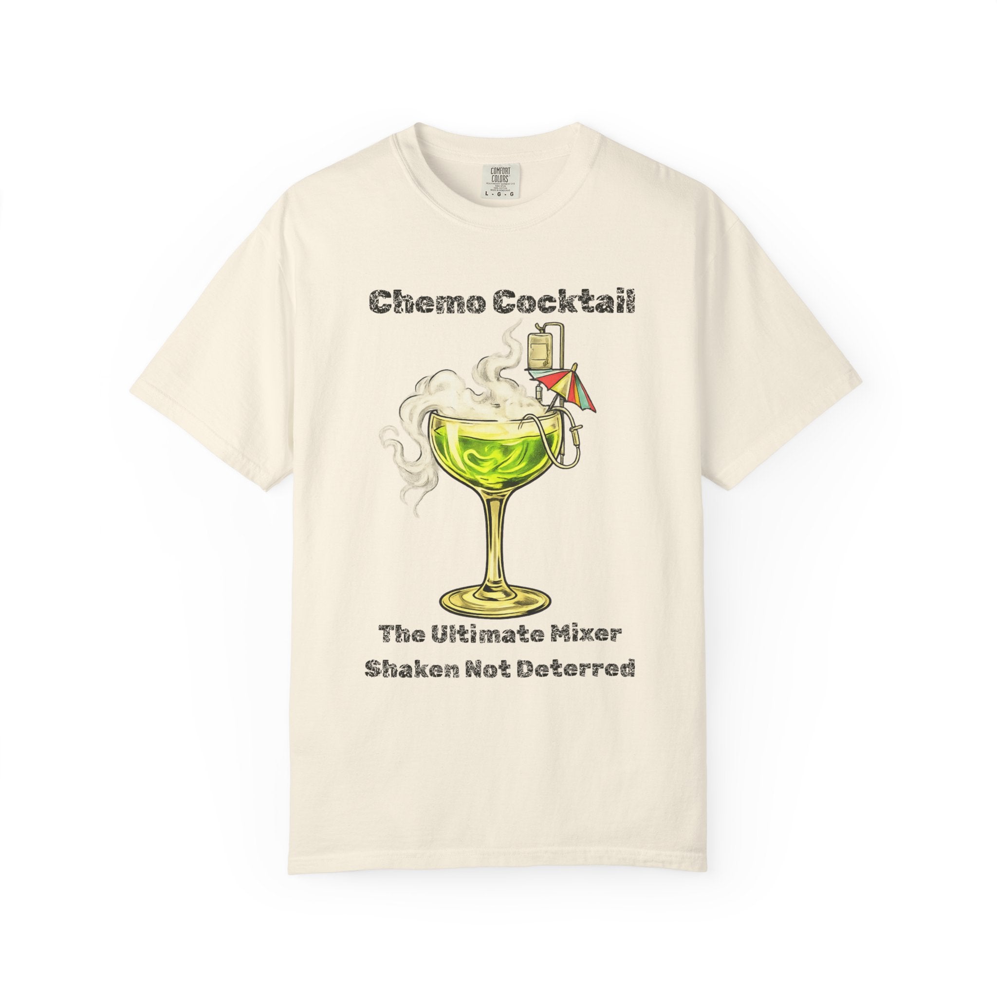 "Chemo Cocktail" Unisex Garment-Dyed T-shirt