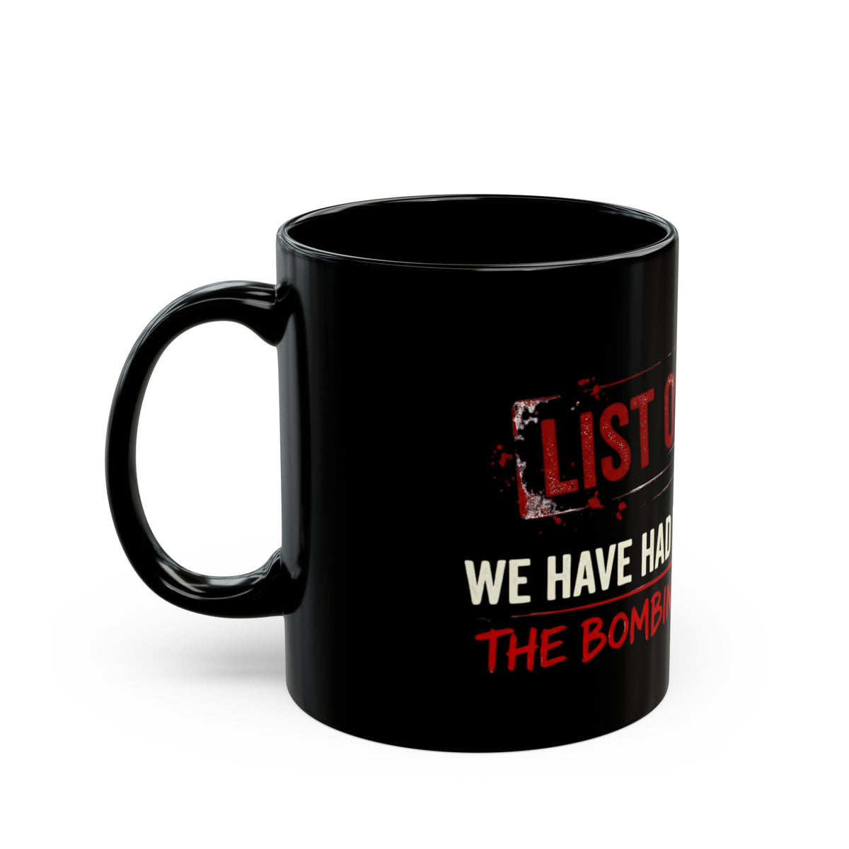 "The Bombing Starts" Black Ceramic Mug