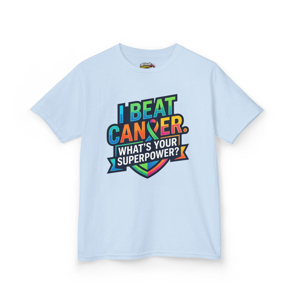 Color: Light Blue | I Beat Cancer - What is Your Superpower Kids Tee