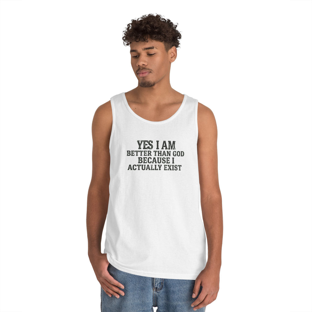 "Better than God" Tank Top