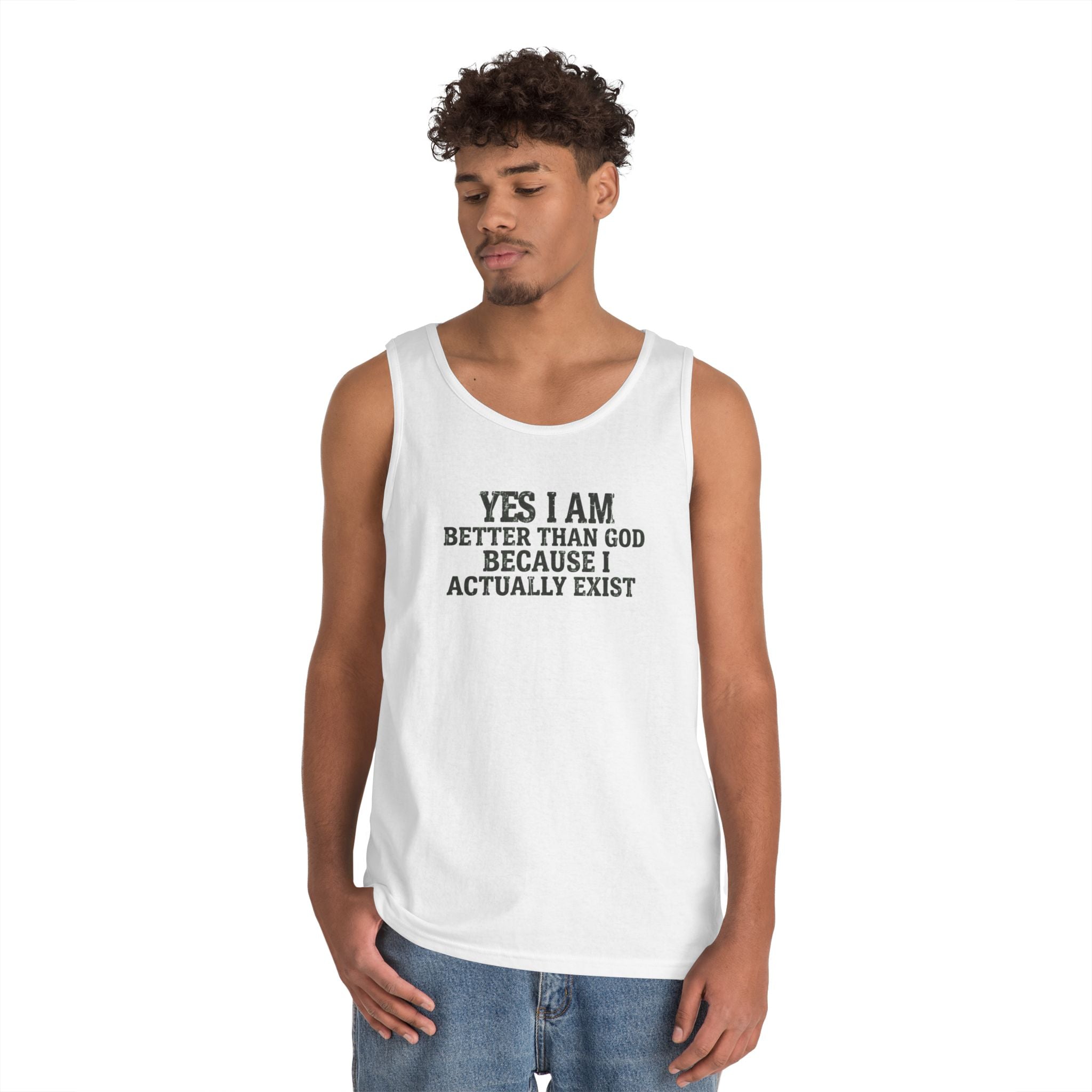 "Better than God" Tank Top