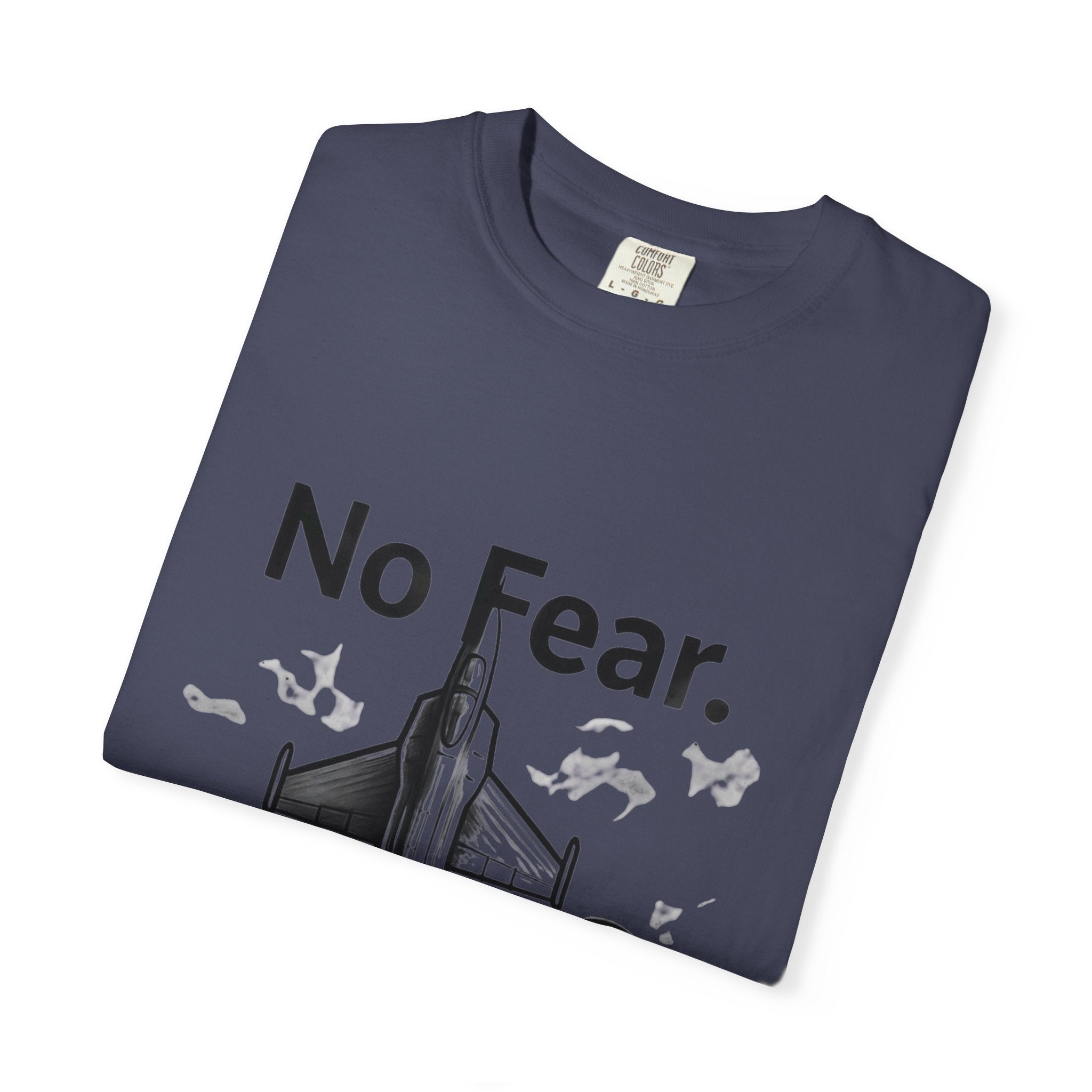 "No Fear. Just Duty." Unisex Garment-Dyed T-shirt