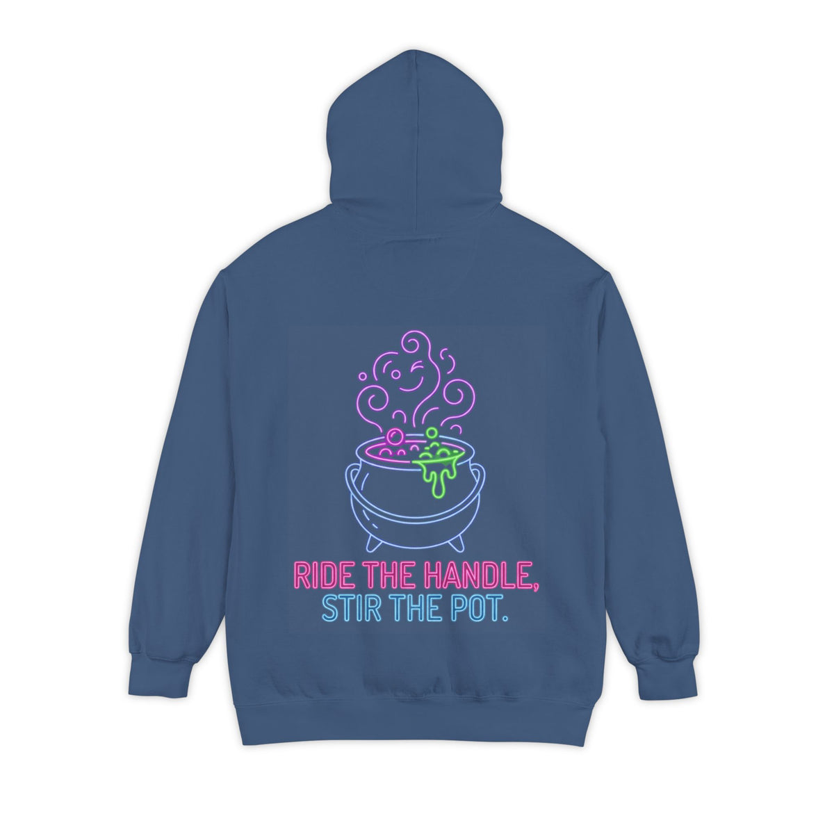Color: True Navy | Ride The Handle, Stir The Pot Garment-Dyed Hoodie