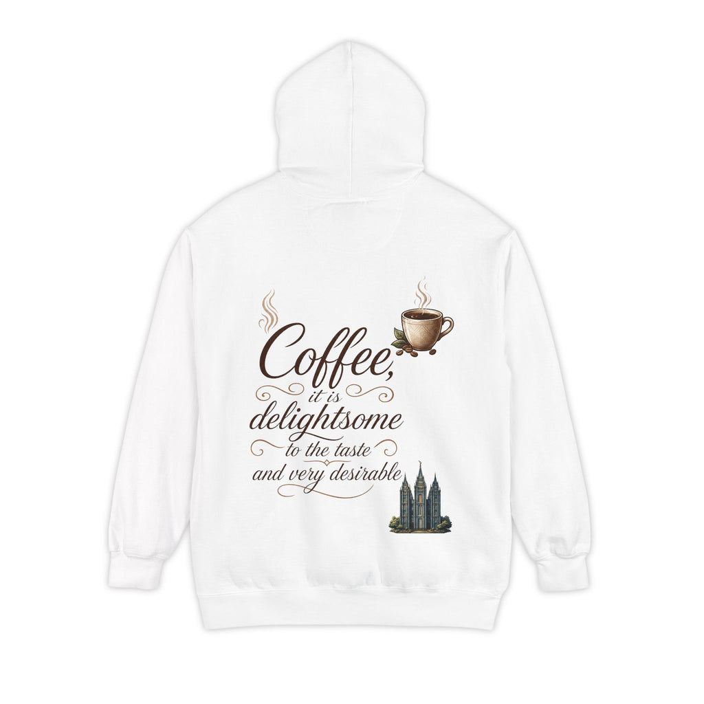 "Coffee is Delightsome" Garment-Dyed Hoodie