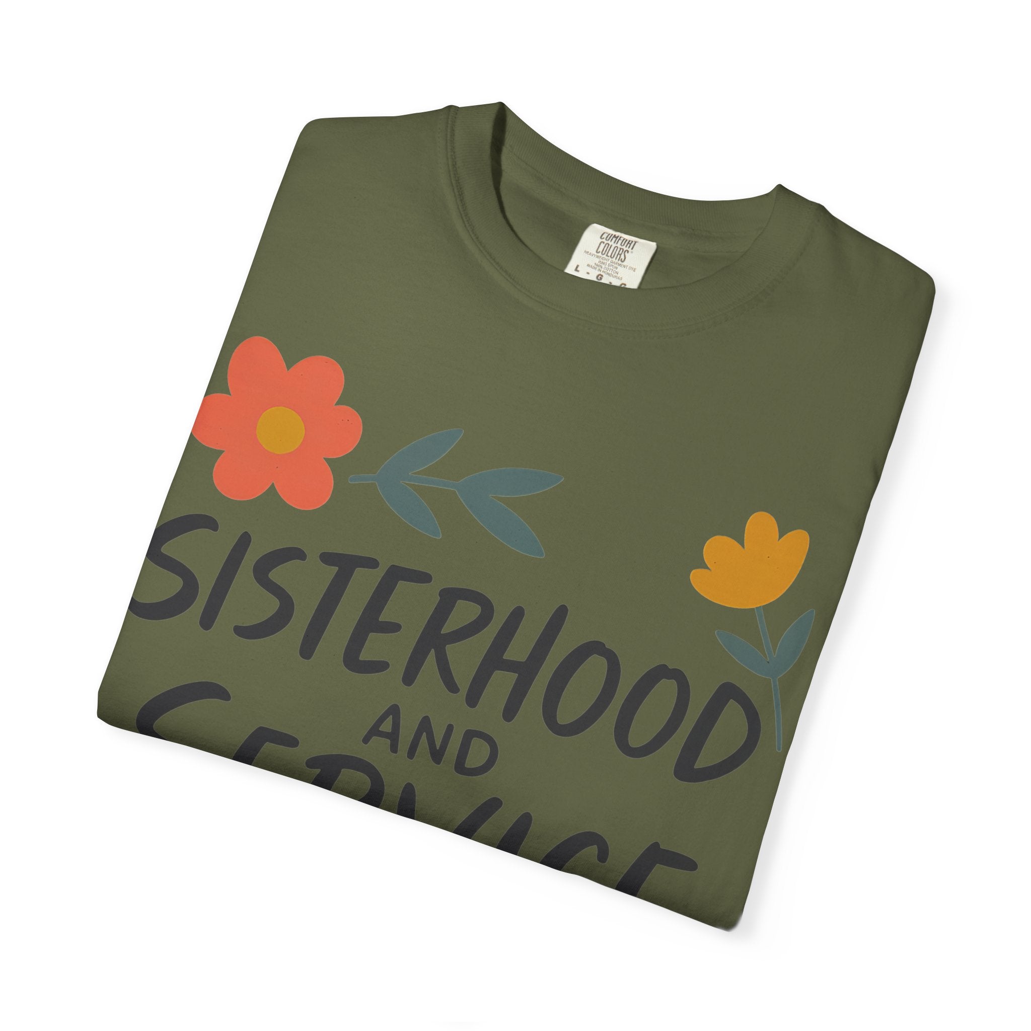 "Sisterhood and Service" Unisex Garment-Dyed T-shirt