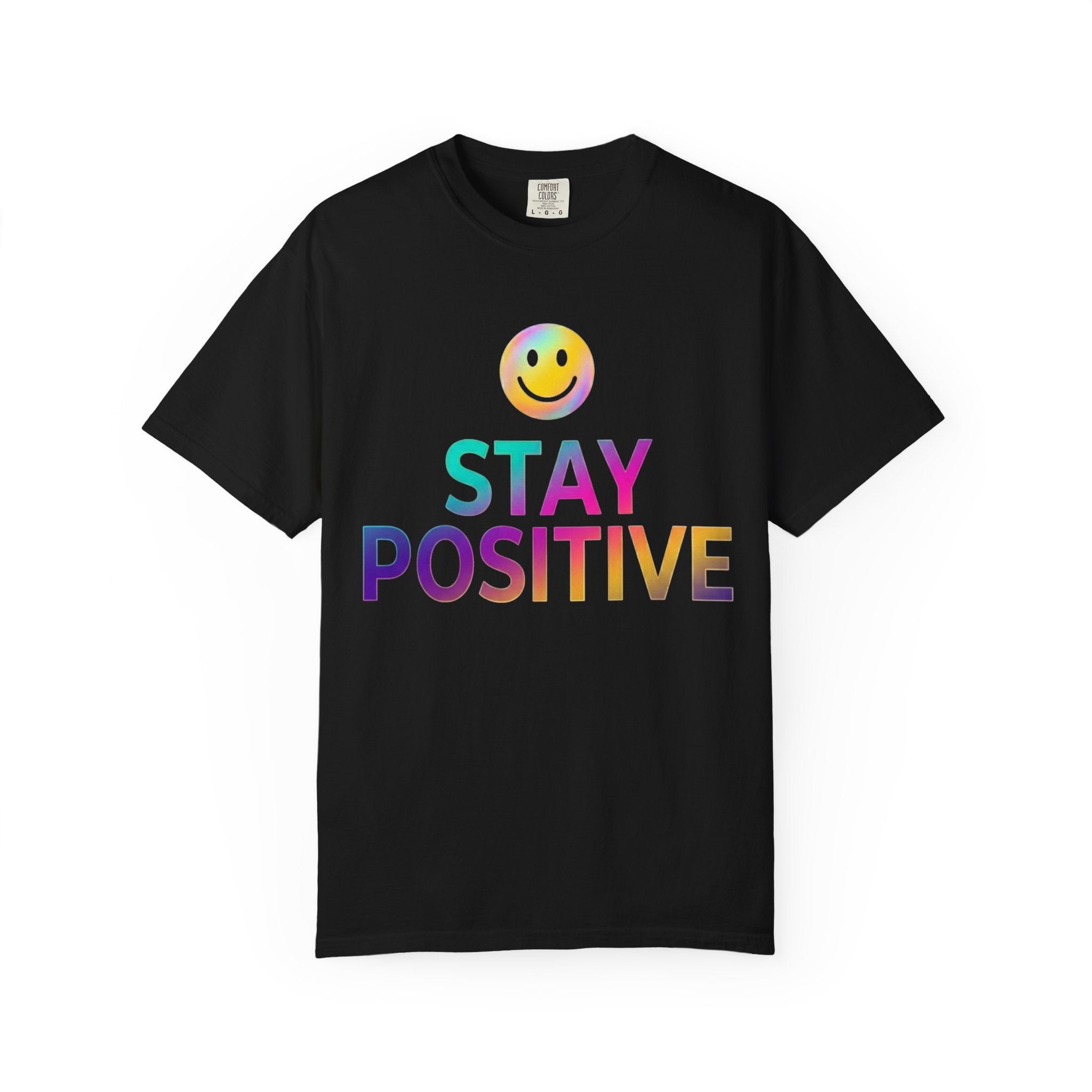 "Stay Positive" Unisex Garment-Dyed Tee
