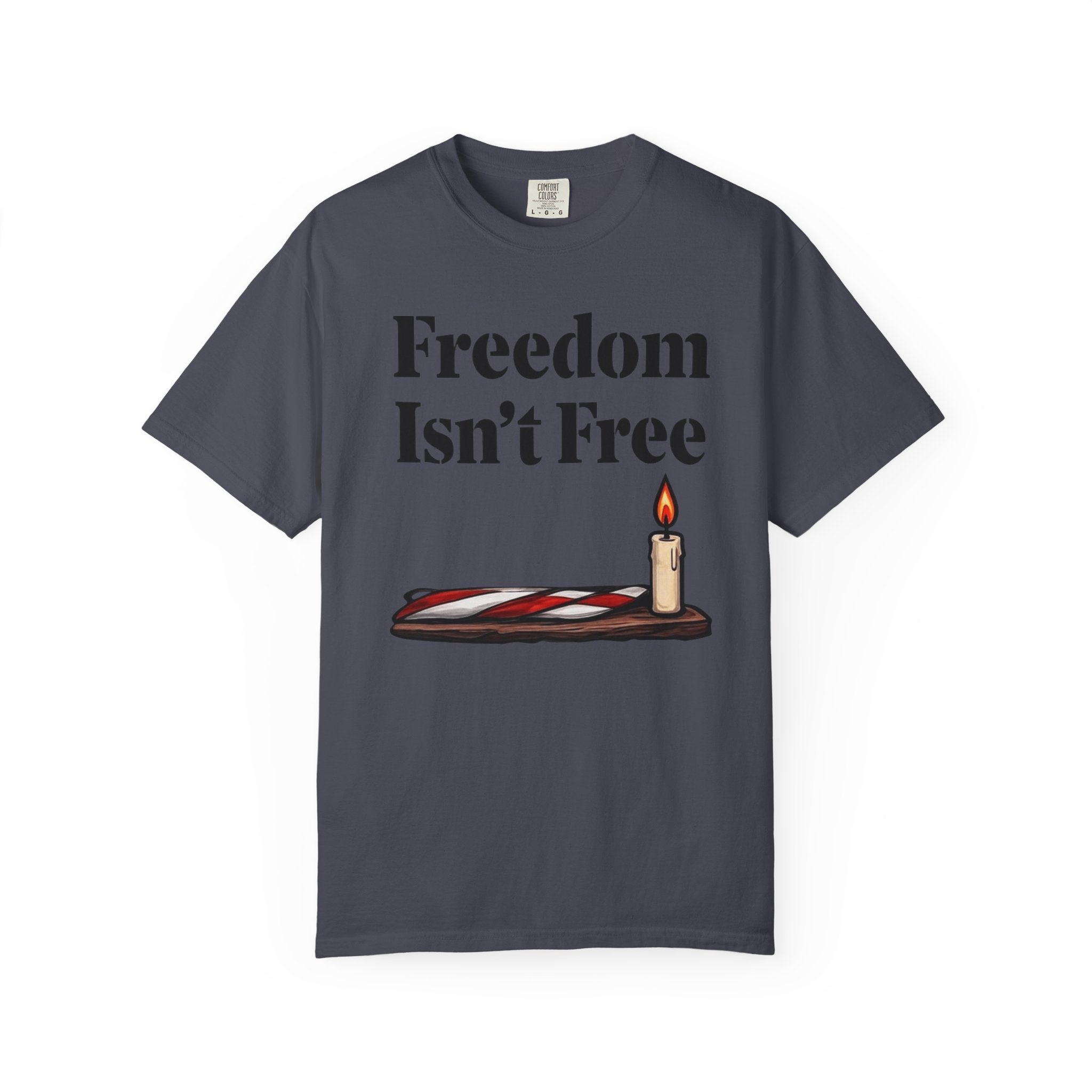 "Freedom Isn't Free-2" Unisex Garment-Dyed T-shirt